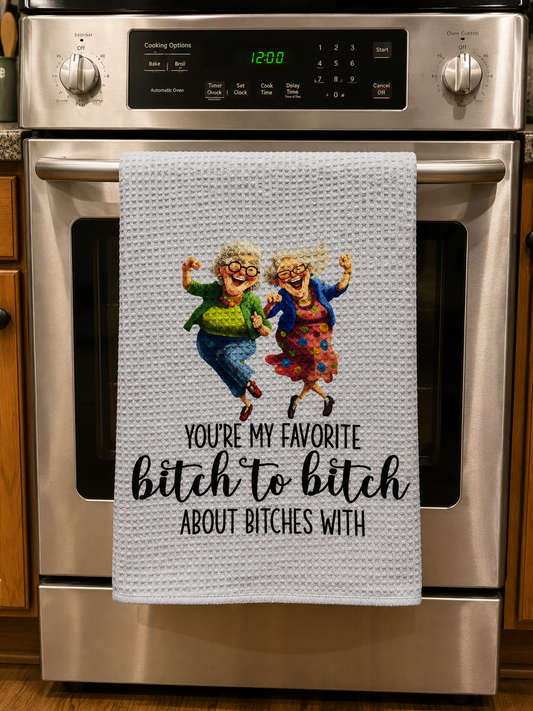 Funny Friendship Kitchen Towel – Bitch to Bitch Quote | Novelty Dish Towel Gift for Best Friends